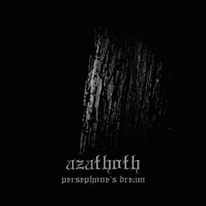 Azathoth (PL) : Persephone's Dream